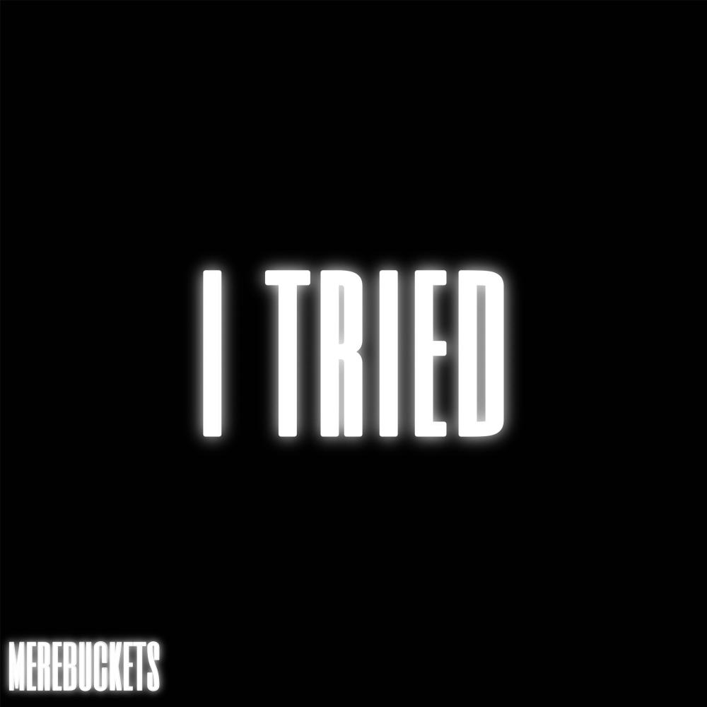 I Tried (Explicit)