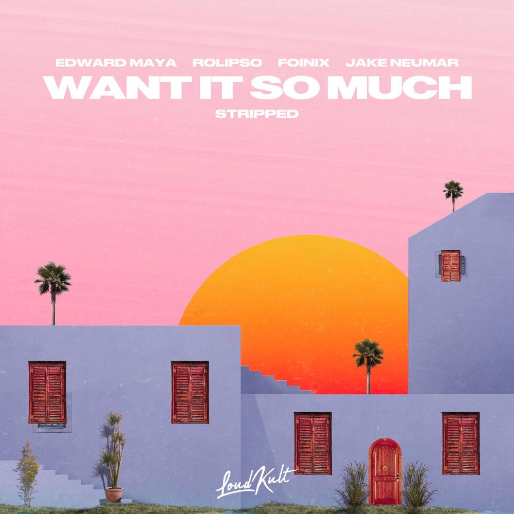 Want It So Much (feat. Foínix) (Stripped)