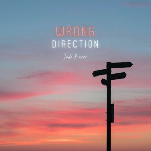 Dengarkan lagu Wrong Direction nyanyian Jada Facer dengan lirik