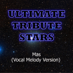 收聽Ultimate Tribute Stars的Ricky Martin - Mas (Instrumental Version)歌詞歌曲