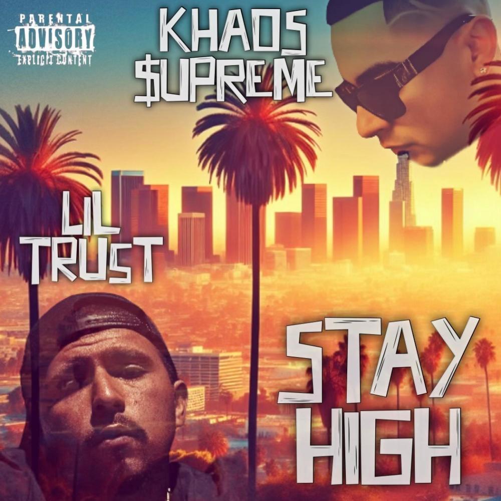 Stay High (feat. Lil Trust) (Explicit)