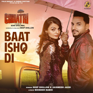 Listen to Baat Ishq Di (From "Chhatri") song with lyrics from Deep Dhillon