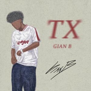 GIAN B的專輯TX (feat. KILATE)