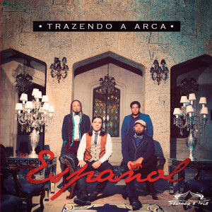 收聽Trazendo a Arca的Senõr y Rey歌詞歌曲
