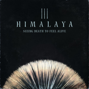 Album HIMALAYA III seeing death to feel alive from Devil May Care