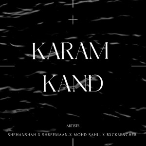收聽BxckBencher的Karam Kand歌詞歌曲
