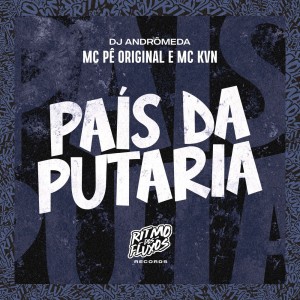 ดาวน์โหลดและฟังเพลง País da Putaria (Explicit) พร้อมเนื้อเพลงจาก MC Pê Original