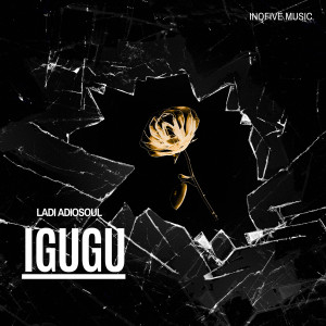 Ladi Adiosoul的專輯IGUGU