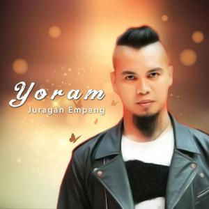 Dengarkan Juragan Empang lagu dari Yoram dengan lirik