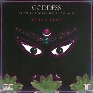 收聽Krewella的Goddess (Holly T Remix|Explicit)歌詞歌曲