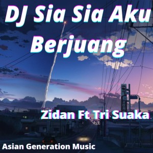 Album DJ Sia Sia Aku Berjuang oleh Zidan