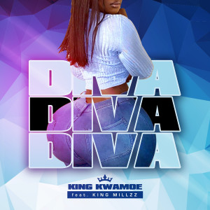 Listen to Diva (Explicit) song with lyrics from King Kwamoe