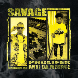 Anti Da Menace的专辑Savage (Explicit)