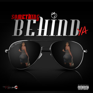 Album Something Behind Ya (Explicit) oleh PC Band