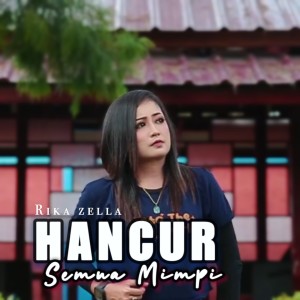 Album HANCUR SEMUA MIMPI from Rika Zella