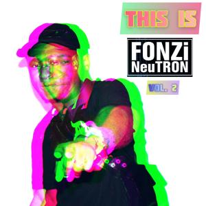 Fonzi Neutron的專輯This Is Vol. 2 (Explicit)