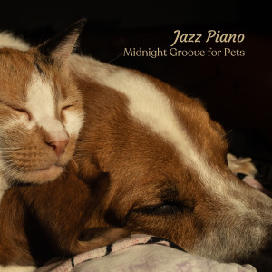 Parisian Jazz Lounge的專輯Jazz Piano: Midnight Groove for Pets
