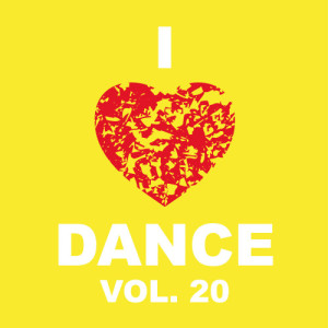 อัลบัม I Love Dance, Vol. 20 ศิลปิน Various Artists