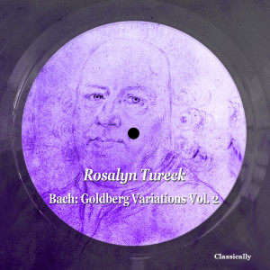 Rosalyn Tureck的專輯Bach: Goldberg Variations, Vol. 2