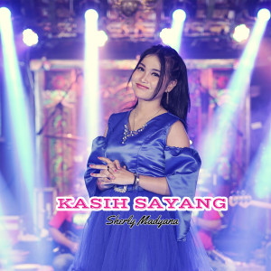 收聽Sherly Madyana的Kasih Sayang歌詞歌曲