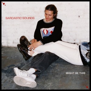 收聽Sarcastic Sounds的might be this歌詞歌曲