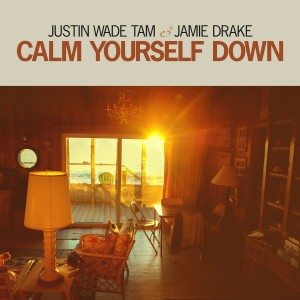 ดาวน์โหลดและฟังเพลง Calm Yourself Down พร้อมเนื้อเพลงจาก Justin Wade Tam