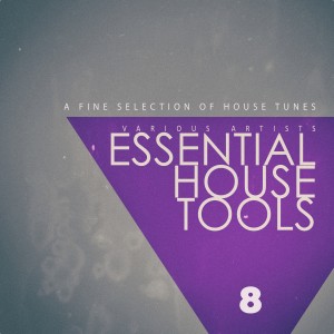 Album Essential House Tools, Vol. 8 oleh Various