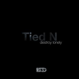 ดาวน์โหลดและฟังเพลง Tied N (Explicit) พร้อมเนื้อเพลงจาก Destroy Lonely