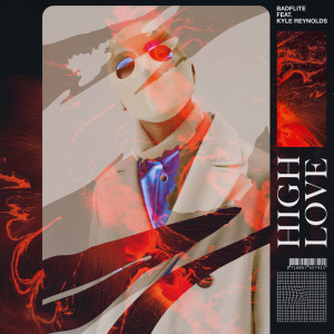 收听Badflite的High Love歌词歌曲