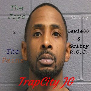 Listen to The Joys & the Pains (Explicit) song with lyrics from Trapcity Jg