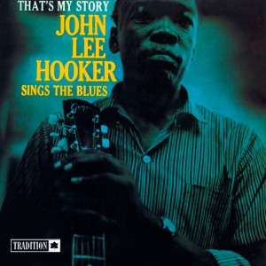John Lee Hooker的專輯That's My Story: John Lee Hooker