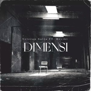 Listen to Dimensi (Explicit) song with lyrics from Veteran Satria