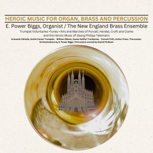 E. Power Biggs的專輯Heroic Music for Organ, Brass and Percussion