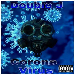 ดาวน์โหลดและฟังเพลง Corova Virus (Explicit) พร้อมเนื้อเพลงจาก Double J