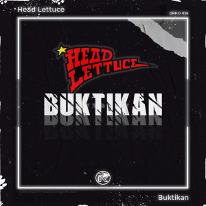 ดาวน์โหลดและฟังเพลง Buktikan พร้อมเนื้อเพลงจาก Head Lettuce