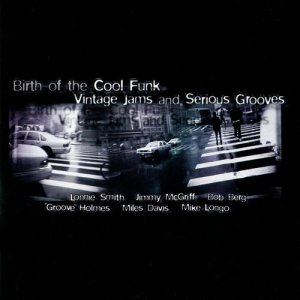Various Artists的專輯Birth of the Cool Funk - Vintage Jams and Serious Grooves, Vol. 1