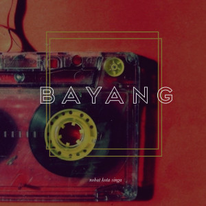Listen to Bayang song with lyrics from Nobat Kota Singa