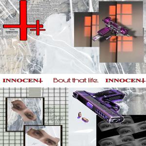 收聽Innocent的Bout That Life.歌詞歌曲