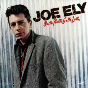 ดาวน์โหลดและฟังเพลง Musta Notta Gotta Lotta (Album Version) พร้อมเนื้อเพลงจาก Joe Ely