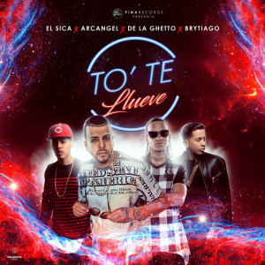 To' te Llueve (feat. Arcangel, De La Ghetto & Brytiago) (Explicit)