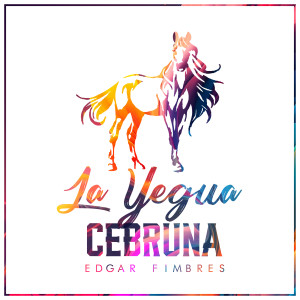 ดาวน์โหลดและฟังเพลง La Yegua Cebruna (En Vivo) พร้อมเนื้อเพลงจาก Edgar Fimbres