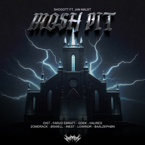 收聽Shogott的Mosh Pit (Haures Remix)歌詞歌曲