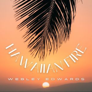 Webley Edwards的專輯Hawaiian Fire - Webley Edwards