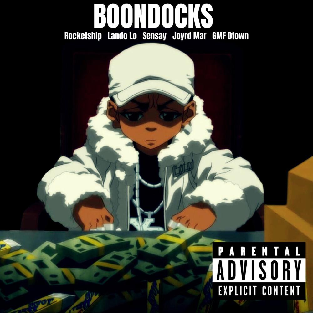 Boondocks (feat. Rocketship, Lando Lo, GMF DTown & Joyrd Mar) (Explicit)
