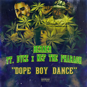 Album Dope Boy Dance (feat. Dyce) (Explicit) from Nef the Pharaoh