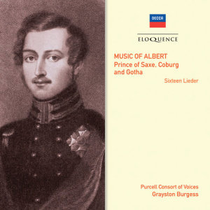 อัลบัม Music Of Albert, Prince Of Saxe, Coburg & Gotha ศิลปิน Purcell Consort Of Voices