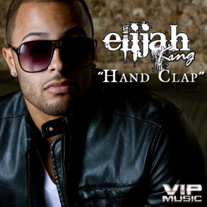 收听Elijah King的Hand Clap (feat. Young Cash)歌词歌曲