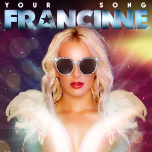 收聽Francinne的Your Song歌詞歌曲