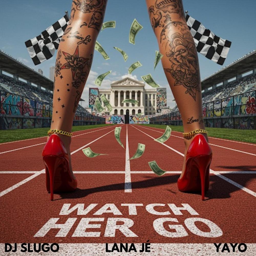 Watch Her Go (feat. DJ Slugo|Radio Edit|Explicit)