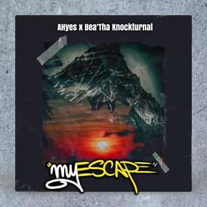 Listen to My Escape (Explicit) song with lyrics from AHyes